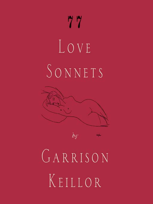 Title details for 77 Love Sonnets by Garrison Keillor - Wait list